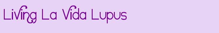 Living La Vida Lupus