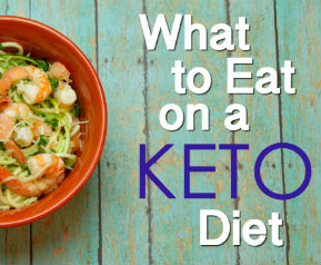 What to Eat on a Keto Diet